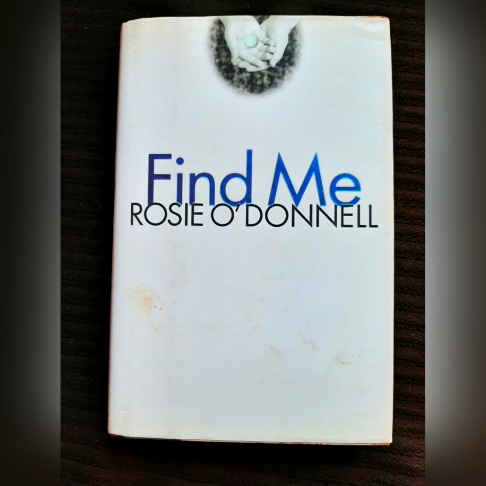 Find Me by Rosie O'Donnell hardcover book